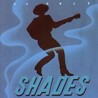 Shades - J.J. Cale - 1981