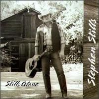 Stills Alone - Stephen Stills - 1991